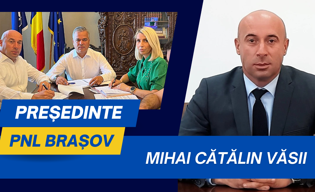 Mihai Cătălin Văsii, președintele interimar PNL Brașov: Alături de comunitățile din județul Brașov!