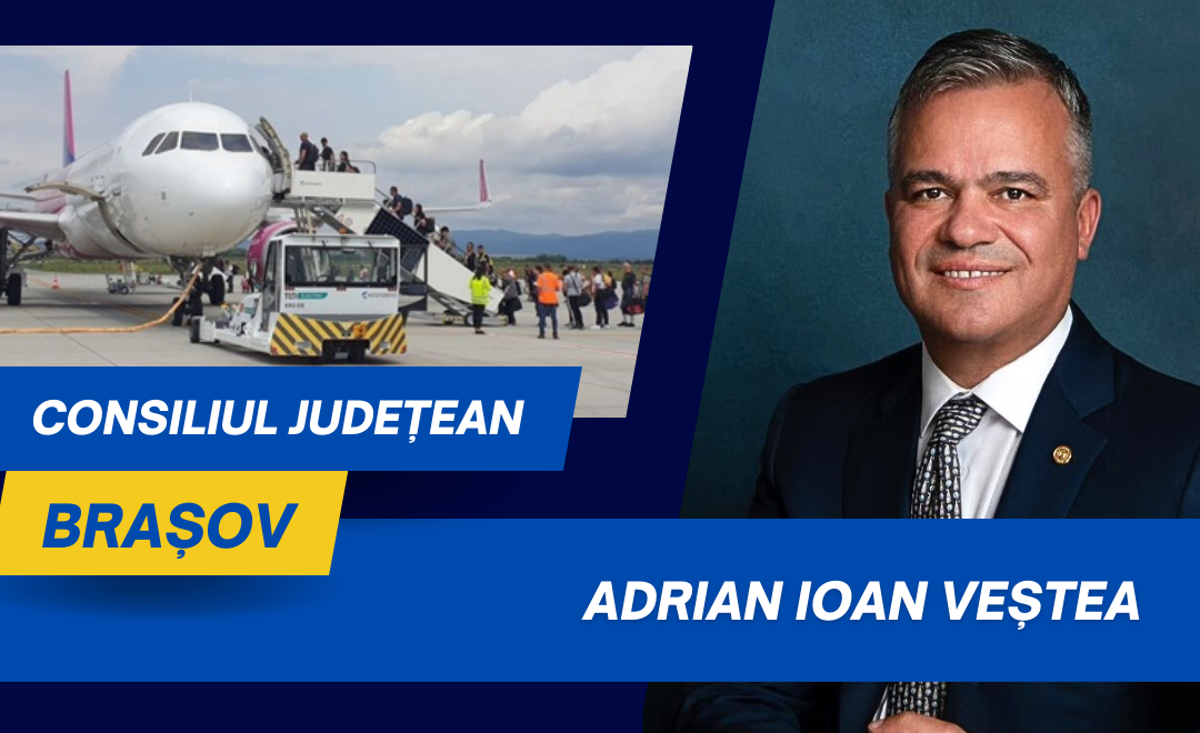 Adrian Ioan Veștea: Aeroportul Internațional Brașov se extinde cu o investiție de 84 de milioane de lei